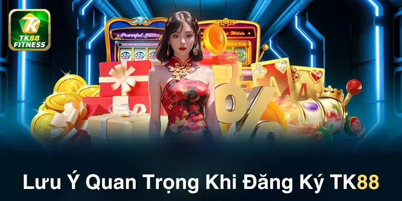 Những điều cần nhớ trước & sau khi tạo tài khoản TK88 